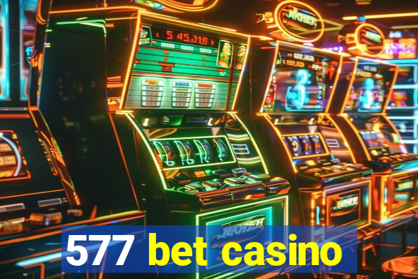 577 bet casino